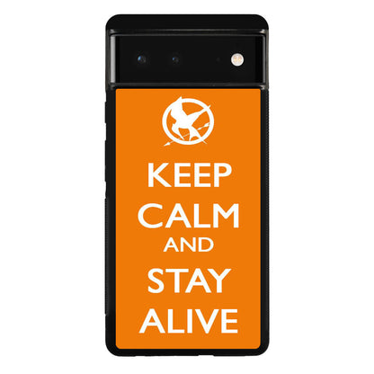 Keep Calm and Stay Alive Google Pixel 6 Case