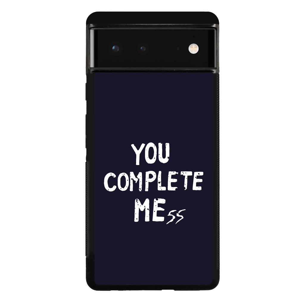 You Complete Me Google Pixel 6 Case