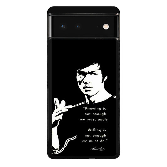 Bruce Lee Quotes Google Pixel 6 Case