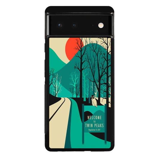 Welcome To Twin Peaks Google Pixel 6 Case