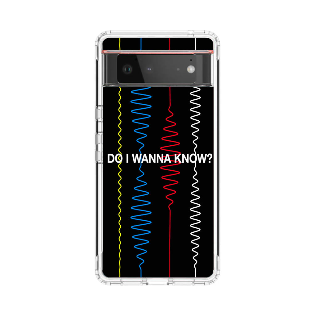 Do I Wanna Know Four Strings Google Pixel 6 Case