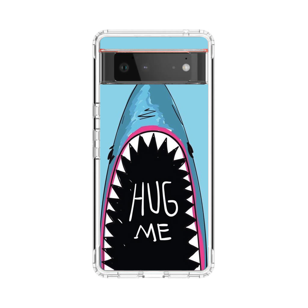 Hug Me Google Pixel 6 Case