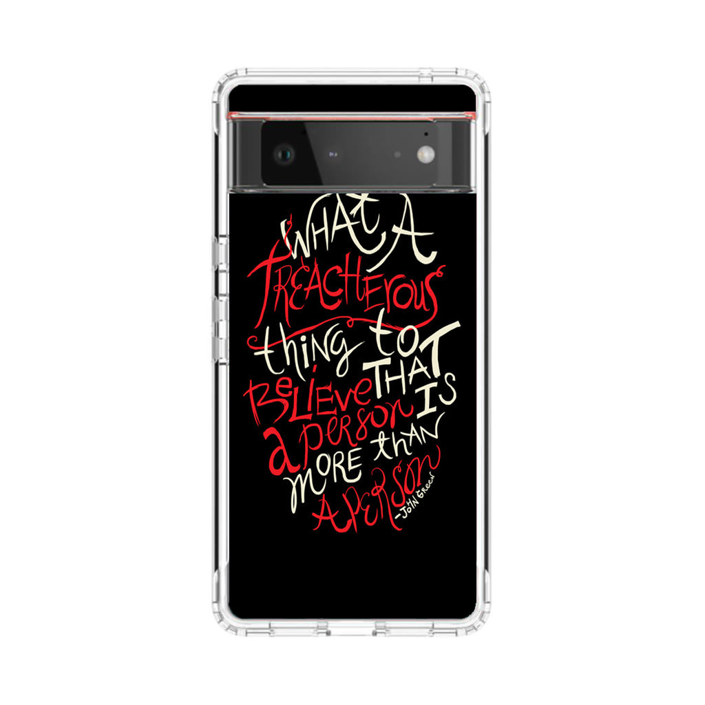 John Green Quotes More Than A Person Google Pixel 6 Case