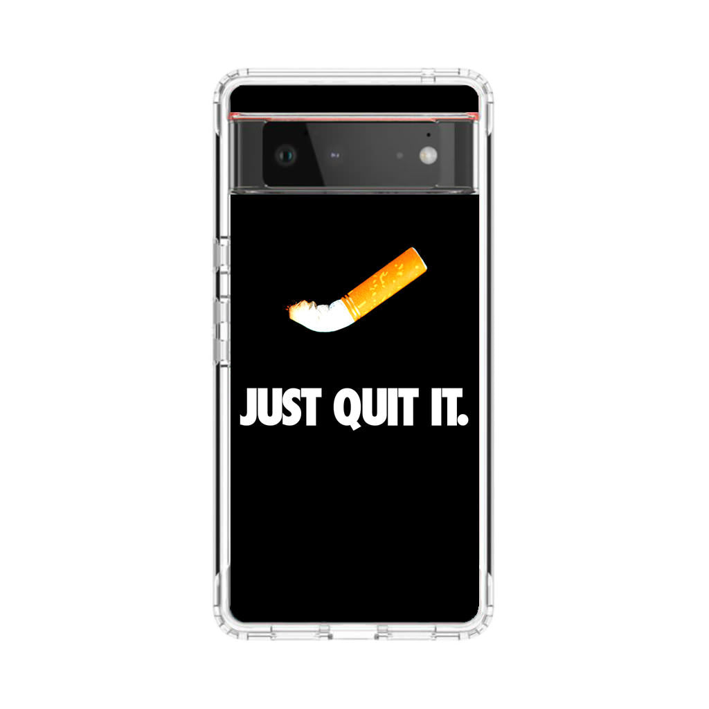 Just Quit Smoking Google Pixel 6 Case