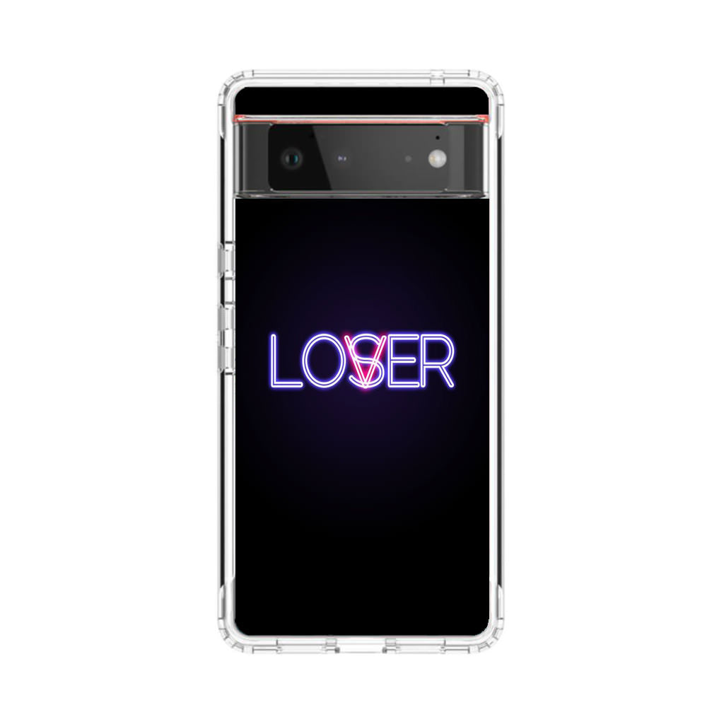 Loser or Lover Google Pixel 6 Case