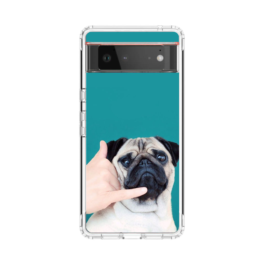 Pug is on the Phone Google Pixel 6 Case