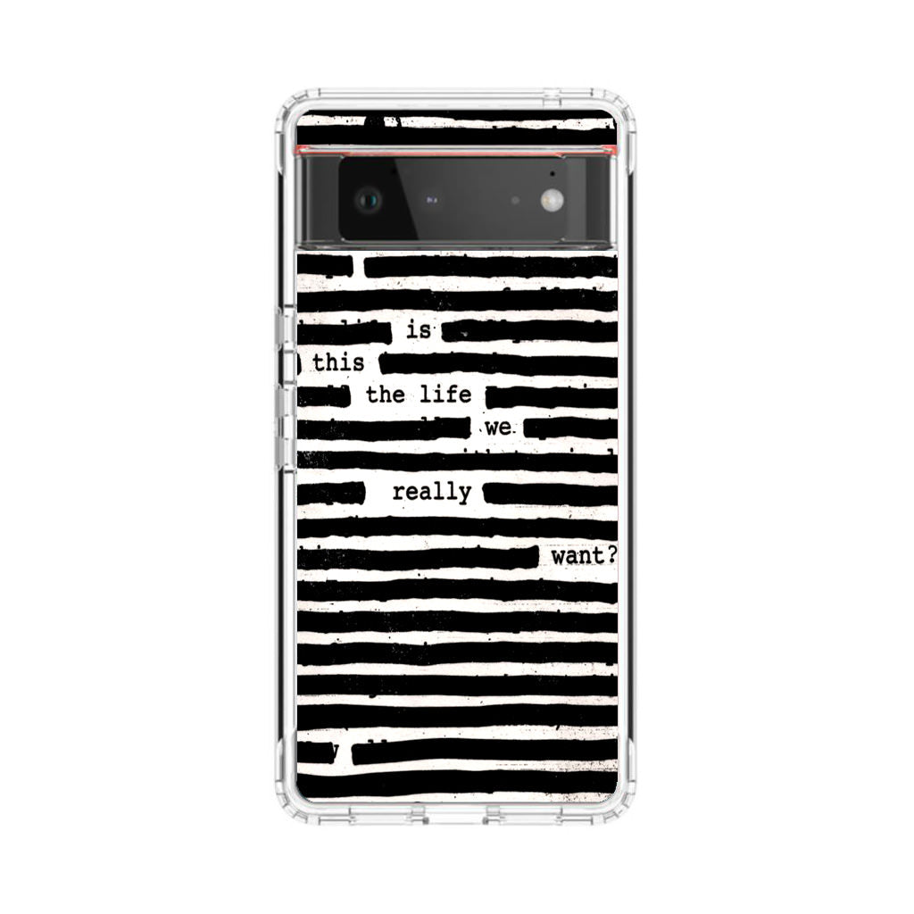 Roger Waters Is This the Life We Really Want Google Pixel 6 Case