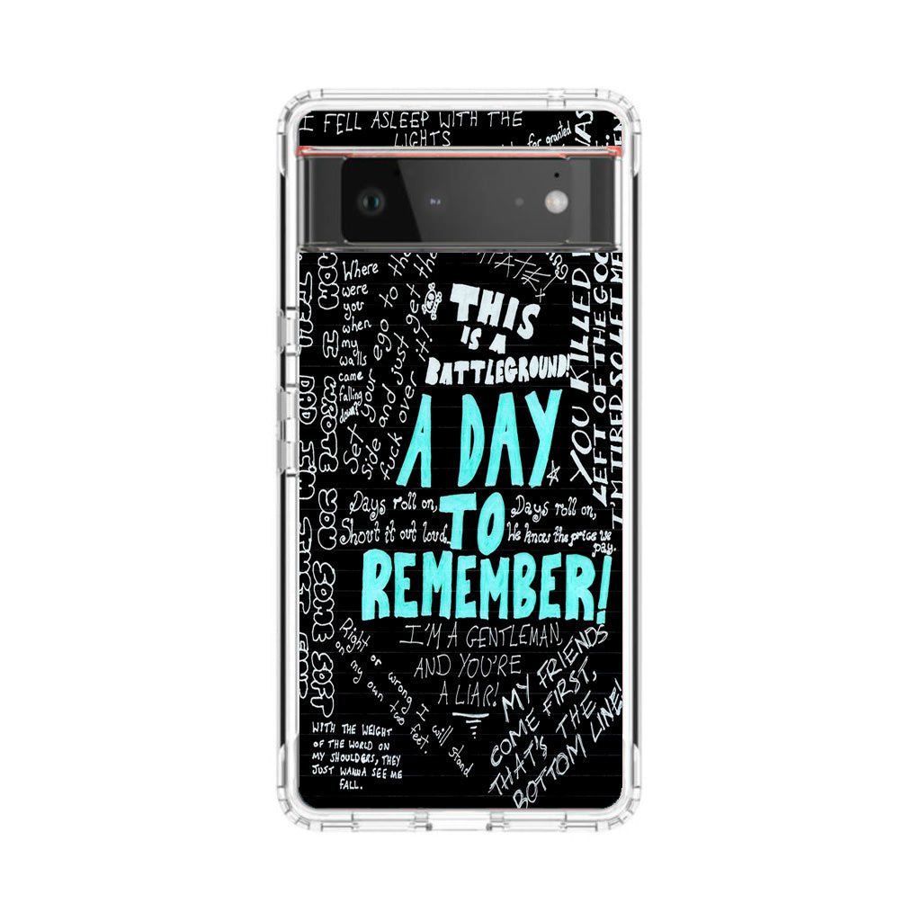 A Day To Remember Quote Google Pixel 6 Case