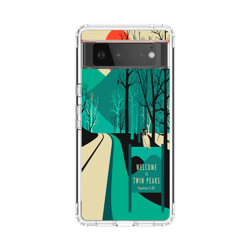 Welcome To Twin Peaks Google Pixel 6 Case