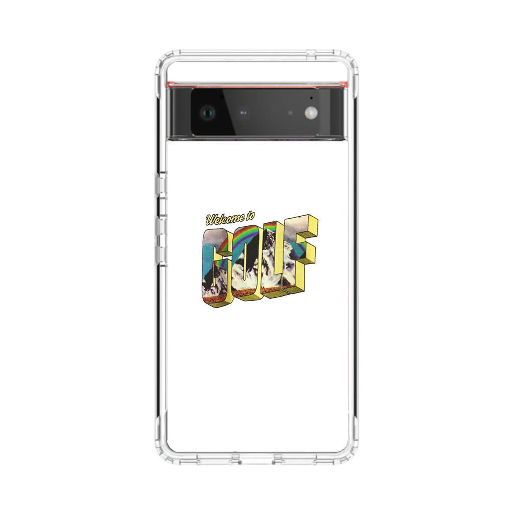 Welcome To GOLF Google Pixel 6 Case