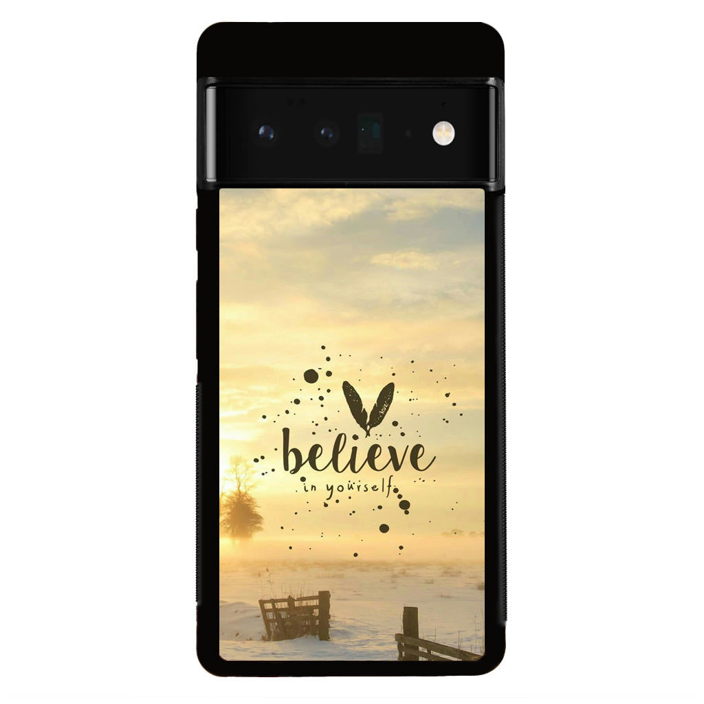 Believe in Yourself Google Pixel 6 Pro Case