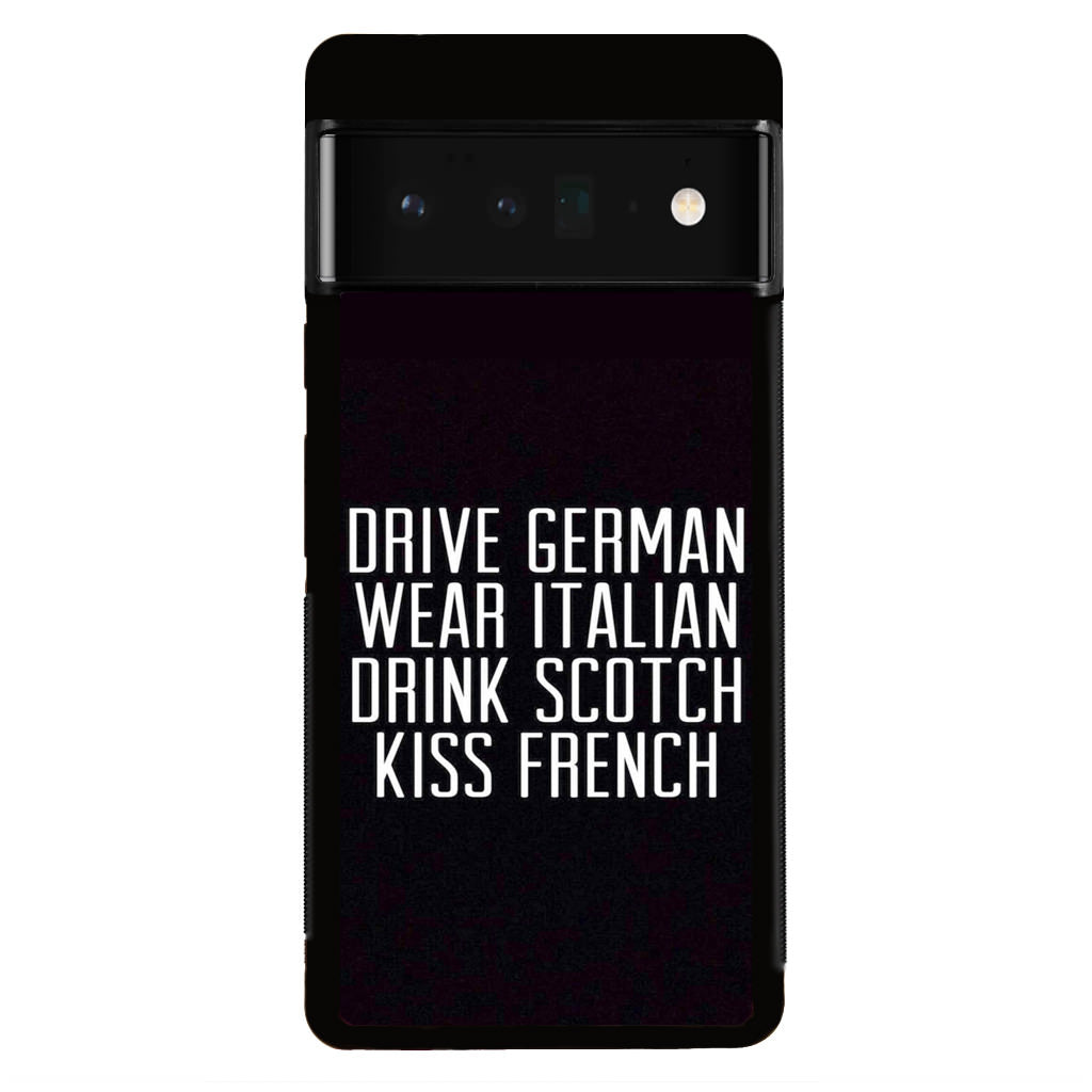 Drive German Wear Italian Drink Scotch Kiss French Google Pixel 6 Pro Case