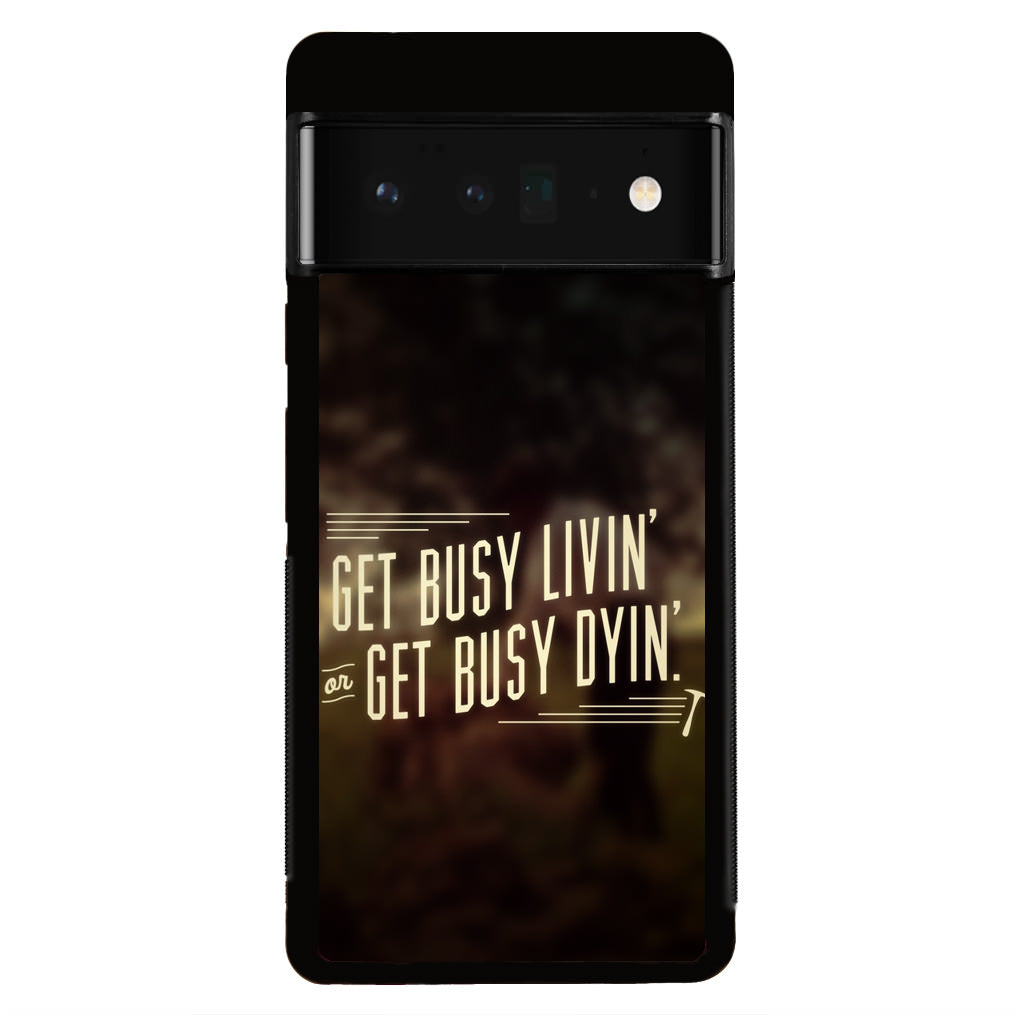 Get Living or Get Dying Google Pixel 6 Pro Case