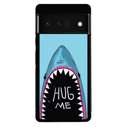 Hug Me Google Pixel 6 Pro Case