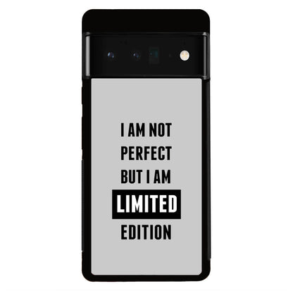 I am Limited Edition Google Pixel 6 Pro Case