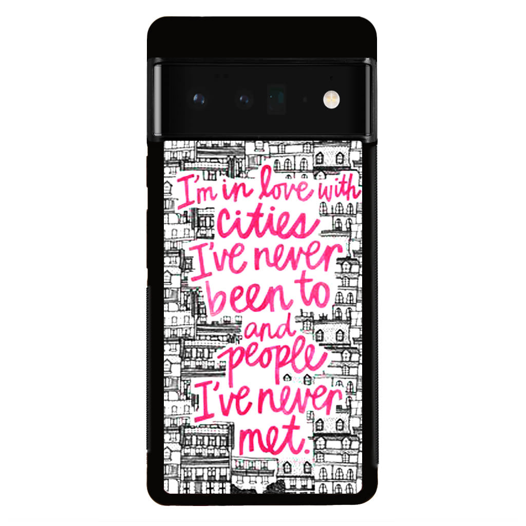 John Green Quotes I'm in Love With Cities Google Pixel 6 Pro Case