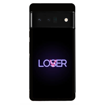 Loser or Lover Google Pixel 6 Pro Case