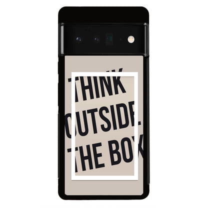 Think Outside The Box Google Pixel 6 Pro Case