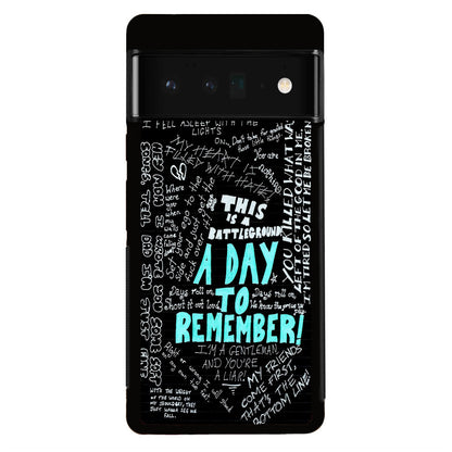 A Day To Remember Quote Google Pixel 6 Pro Case