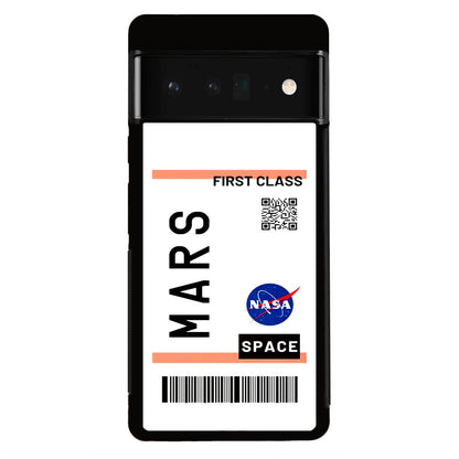 First Class Ticket To Mars Google Pixel 6 Pro Case