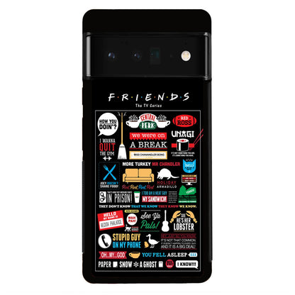 Friends TV Show Quotes Poster Google Pixel 6 Pro Case