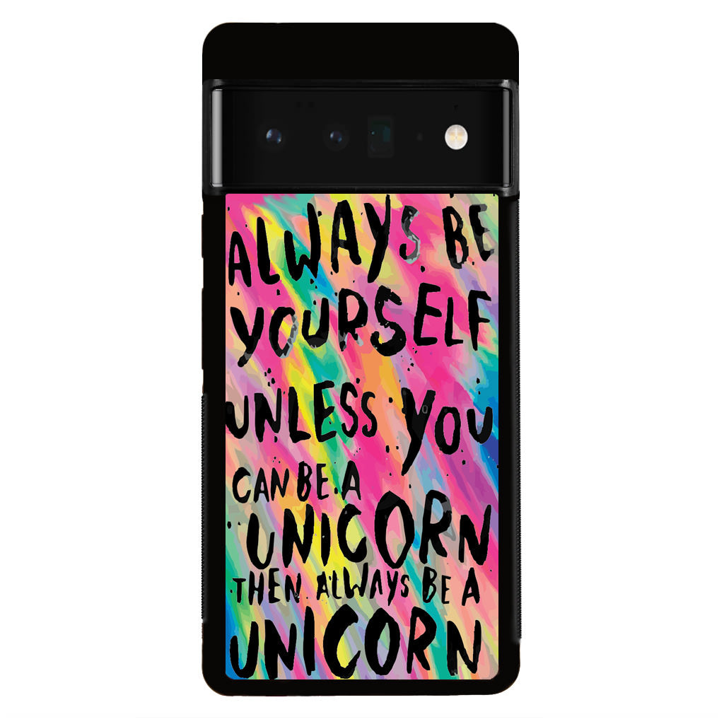 Rainbow Unicorn Quote Google Pixel 6 Pro Case