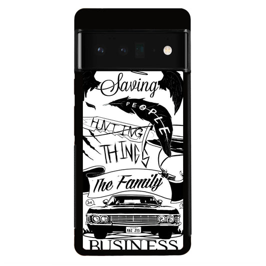 Supernatural Family Business Saving People Google Pixel 6 Pro Case