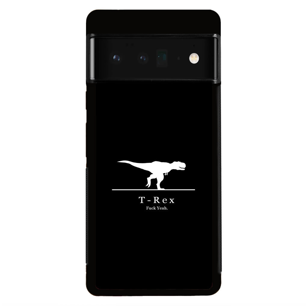 T-Rex Yeah Google Pixel 6 Pro Case