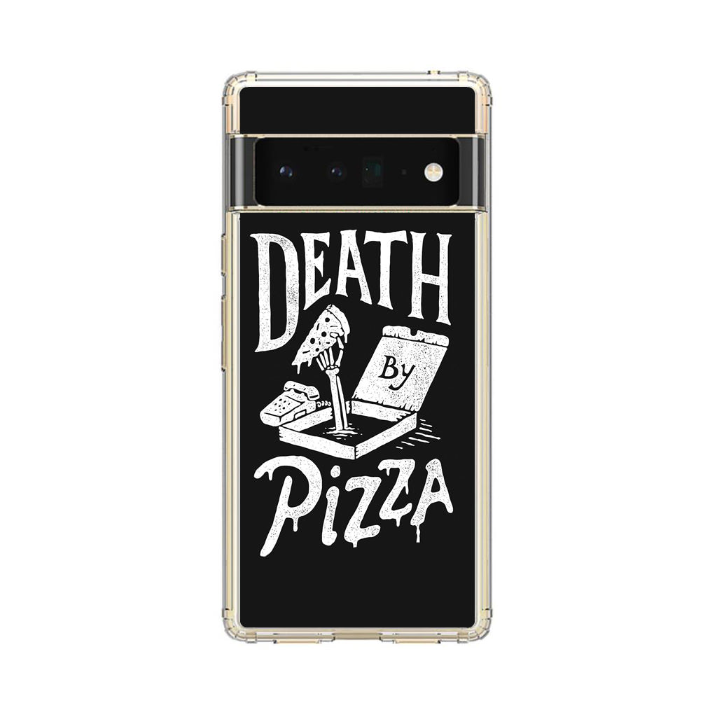 Death By Pizza Google Pixel 6 Pro Case