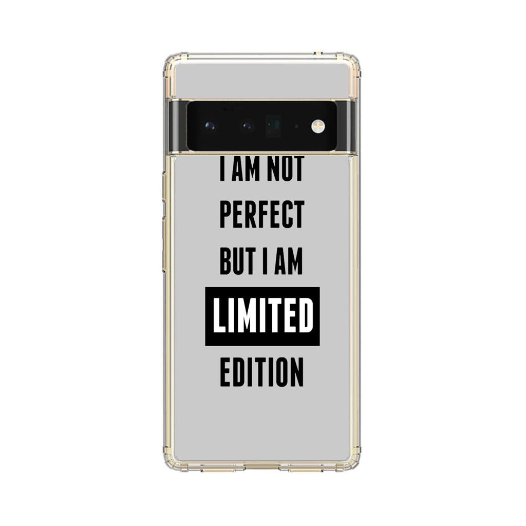 I am Limited Edition Google Pixel 6 Pro Case