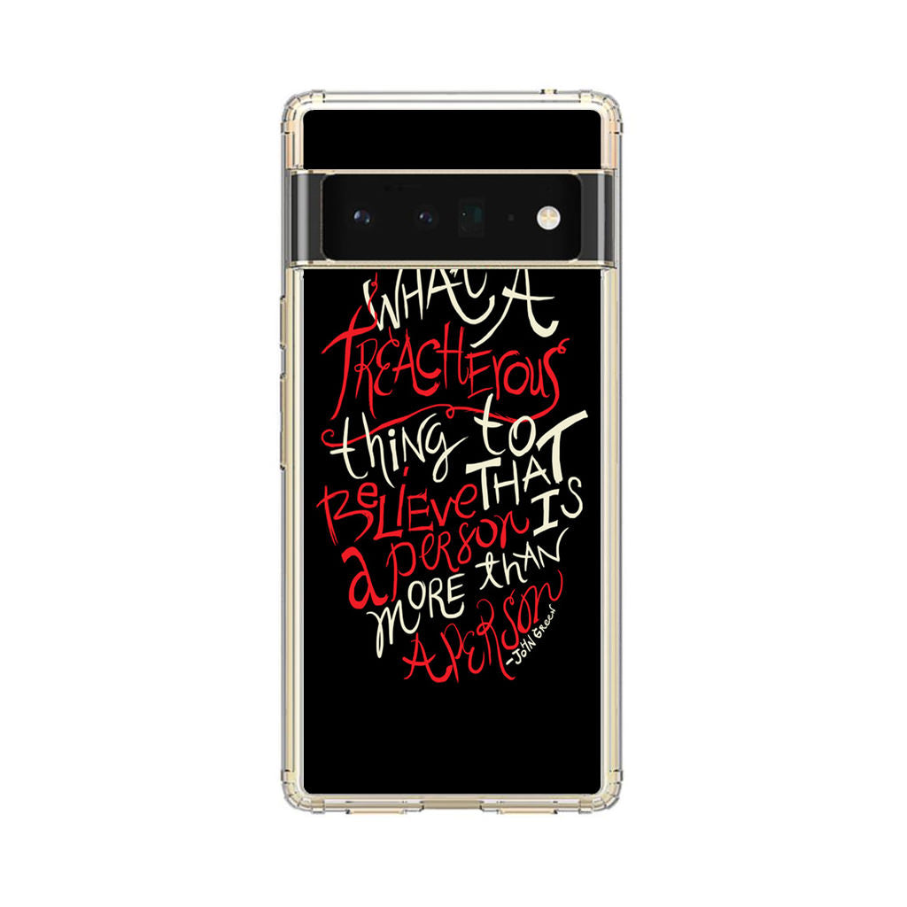 John Green Quotes More Than A Person Google Pixel 6 Pro Case