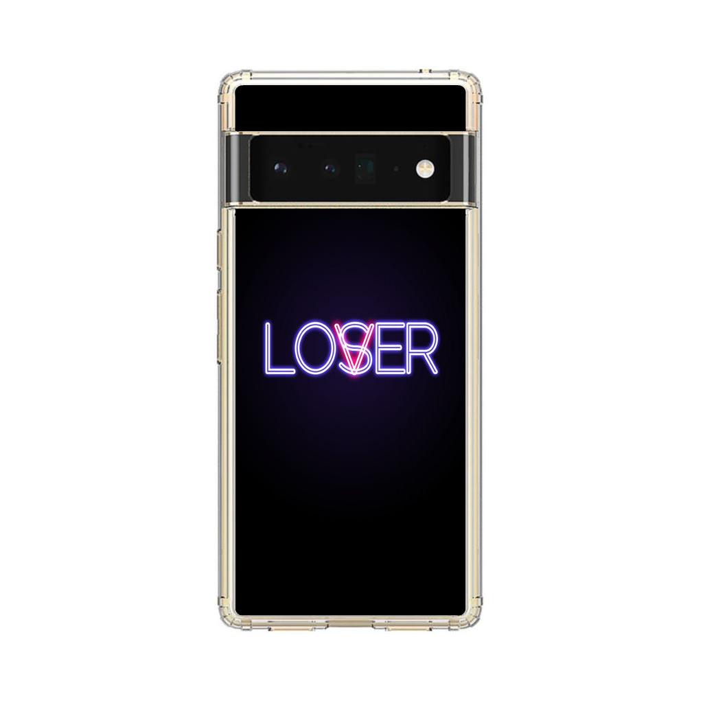 Loser or Lover Google Pixel 6 Pro Case