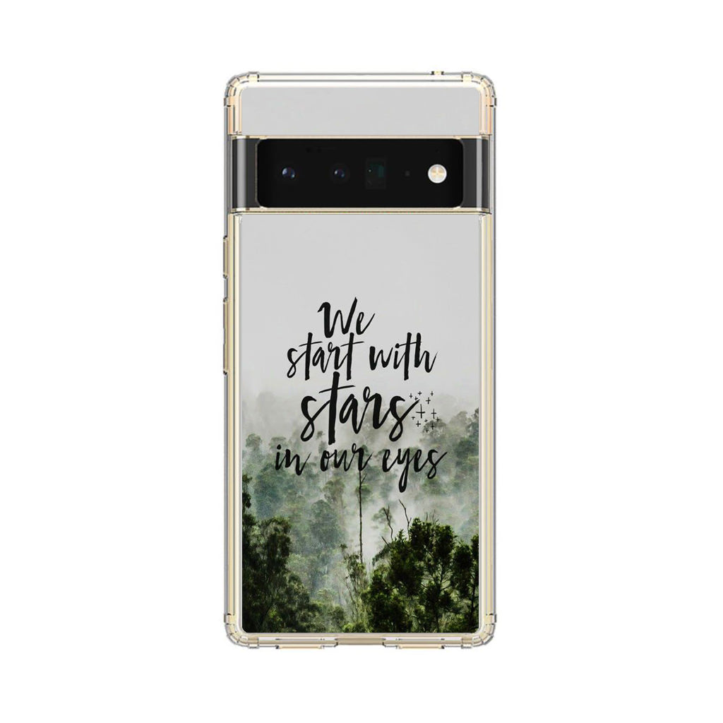 We Start with Stars Google Pixel 6 Pro Case