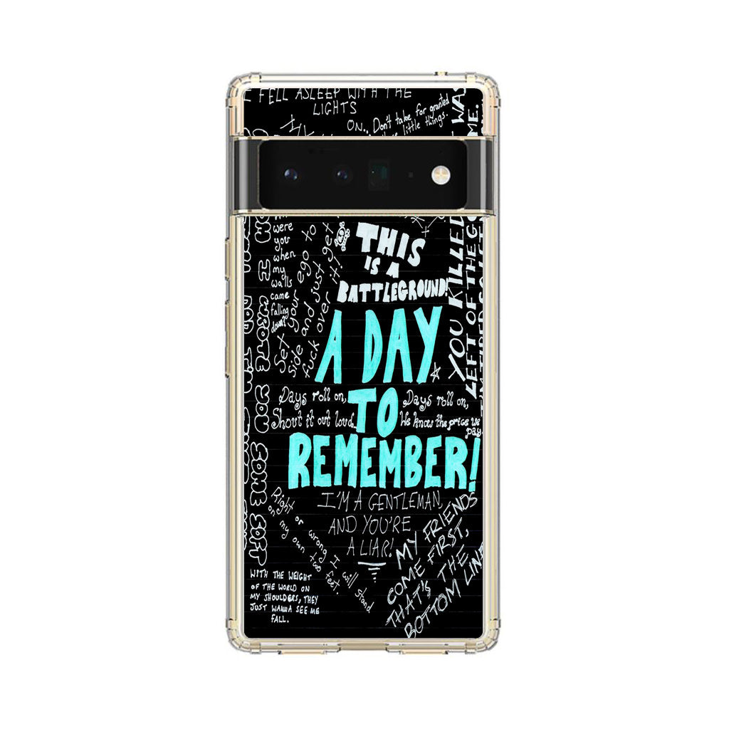 A Day To Remember Quote Google Pixel 6 Pro Case