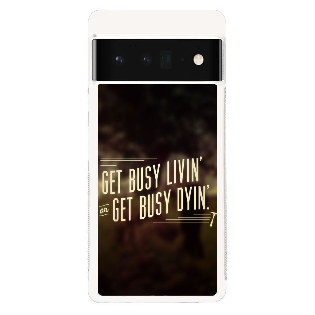 Get Living or Get Dying Google Pixel 6 Pro Case