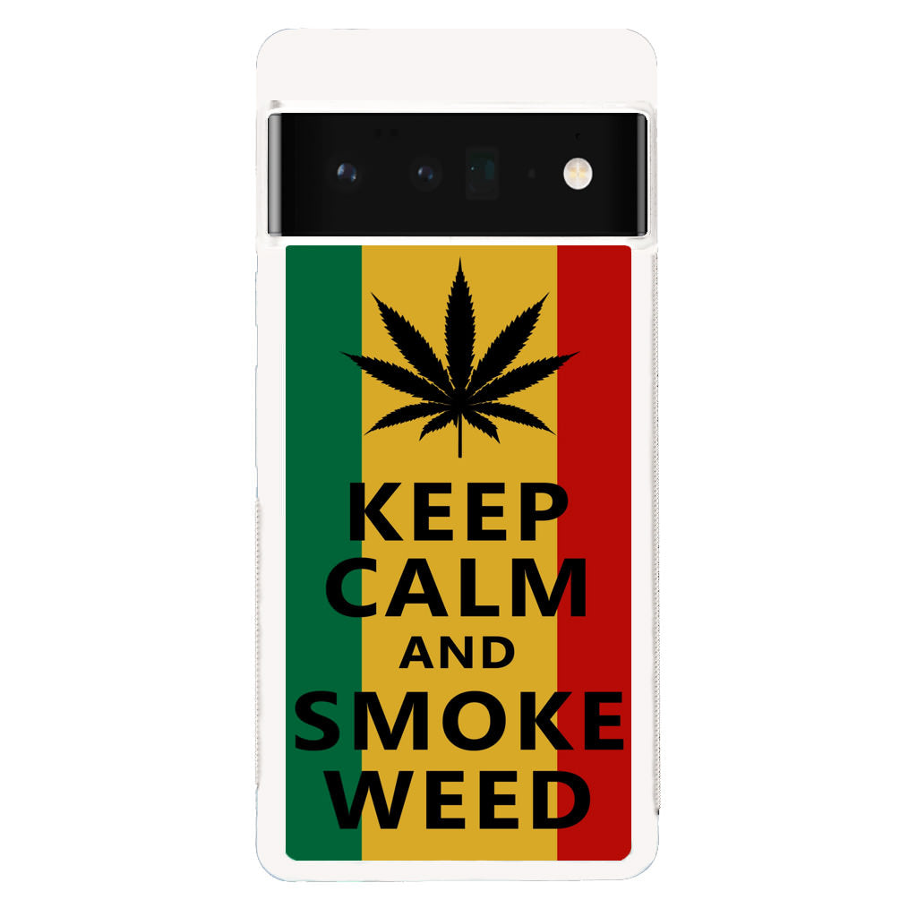 Keep Calm And Smoke Weed Google Pixel 6 Pro Case