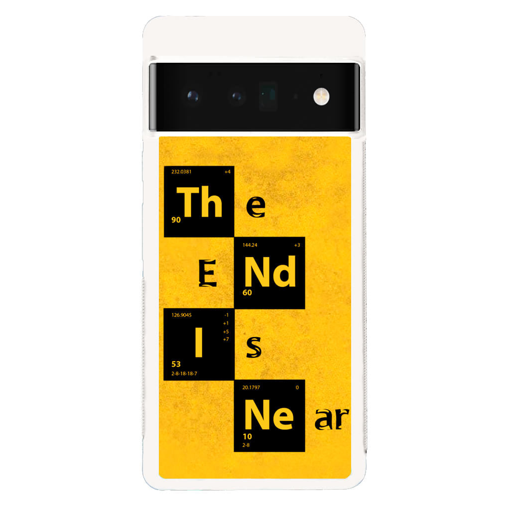 The End Is Near Google Pixel 6 Pro Case