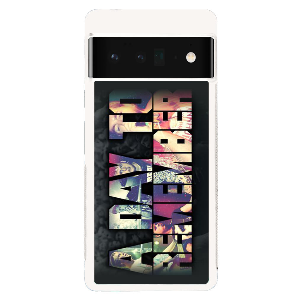 A Day To Remember Google Pixel 6 Pro Case