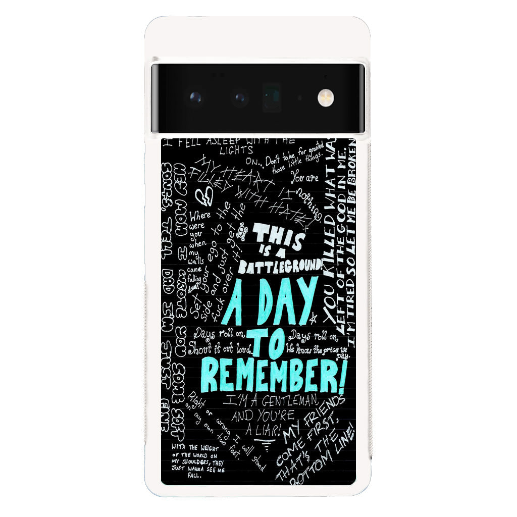 A Day To Remember Quote Google Pixel 6 Pro Case