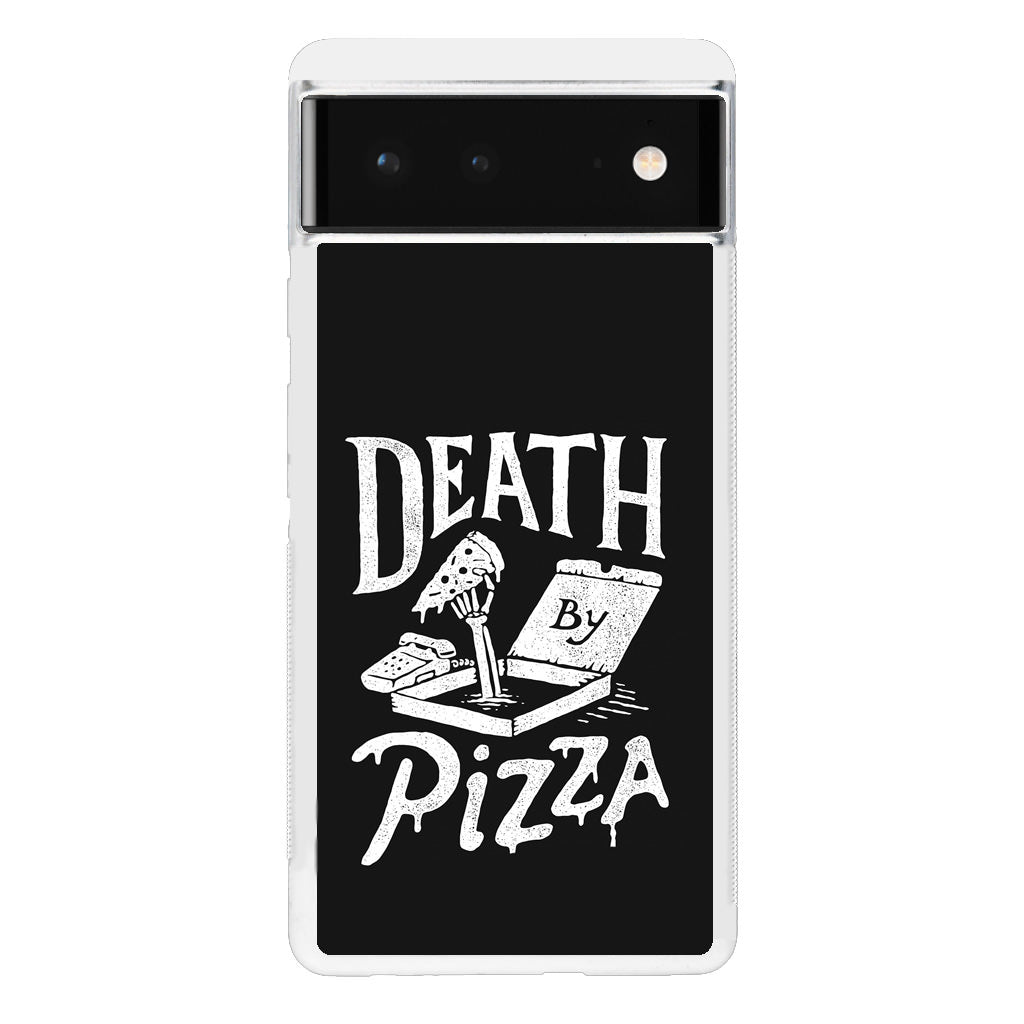 Death By Pizza Google Pixel 6 Case