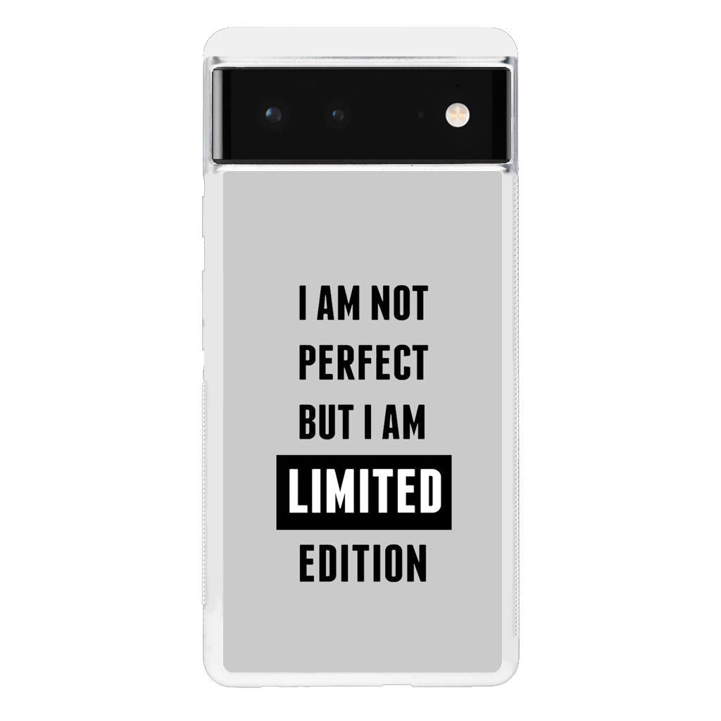 I am Limited Edition Google Pixel 6 Case