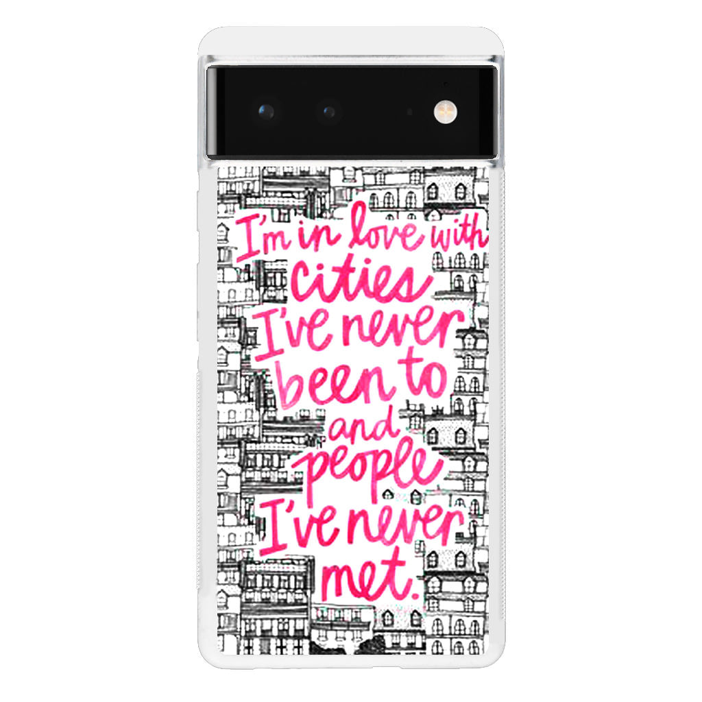 John Green Quotes I'm in Love With Cities Google Pixel 6 Case