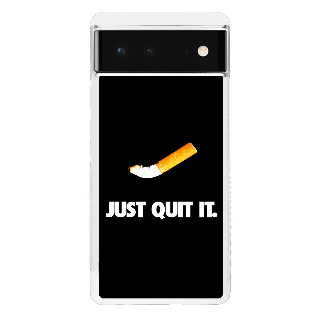 Just Quit Smoking Google Pixel 6 Case