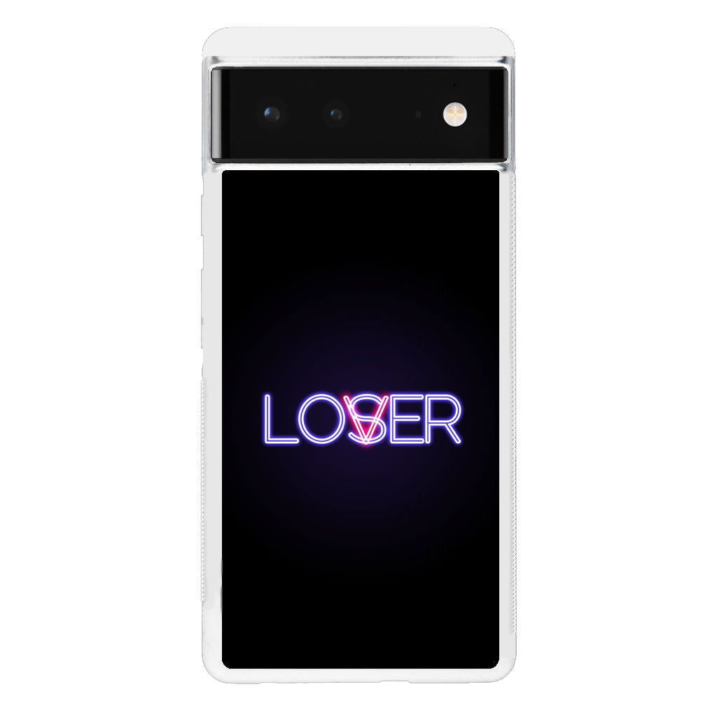 Loser or Lover Google Pixel 6 Case