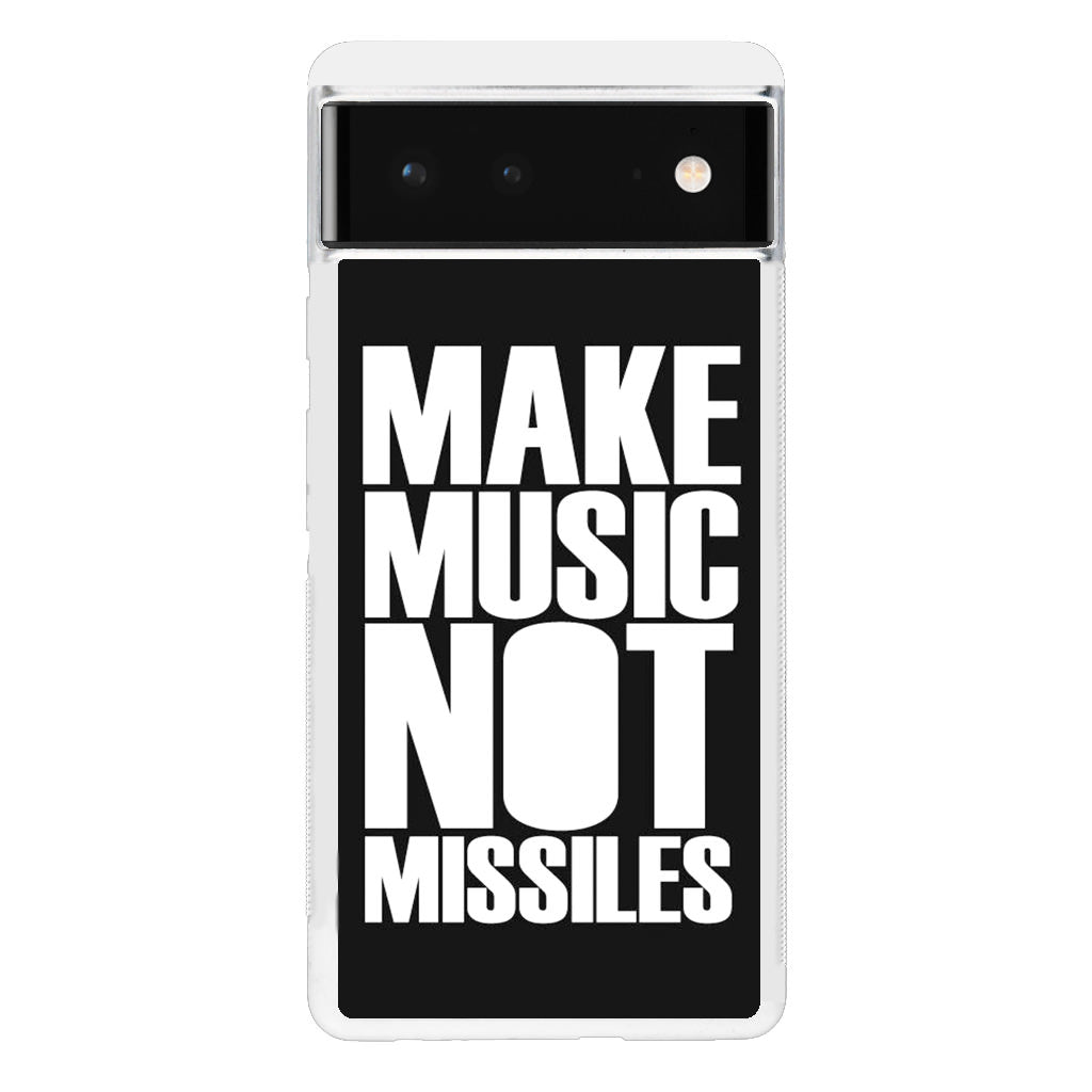 Make Music Not Missiles Google Pixel 6 Case