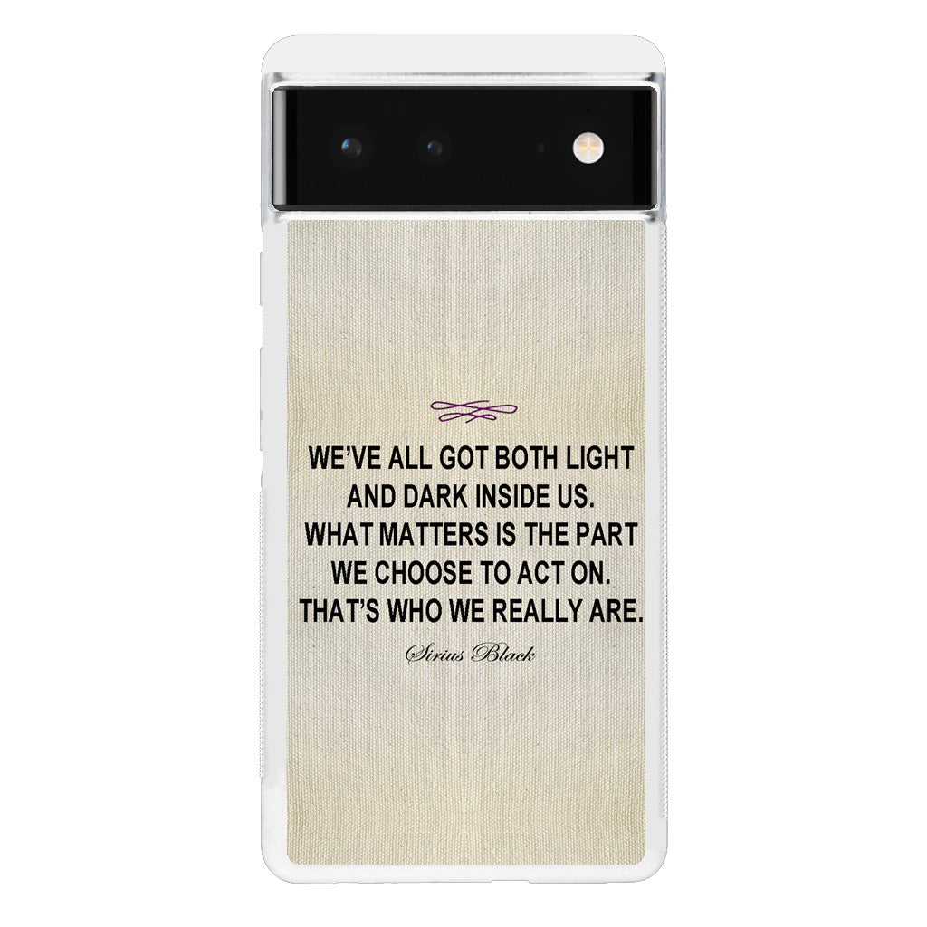 Sirius Black Quote Google Pixel 6 Case