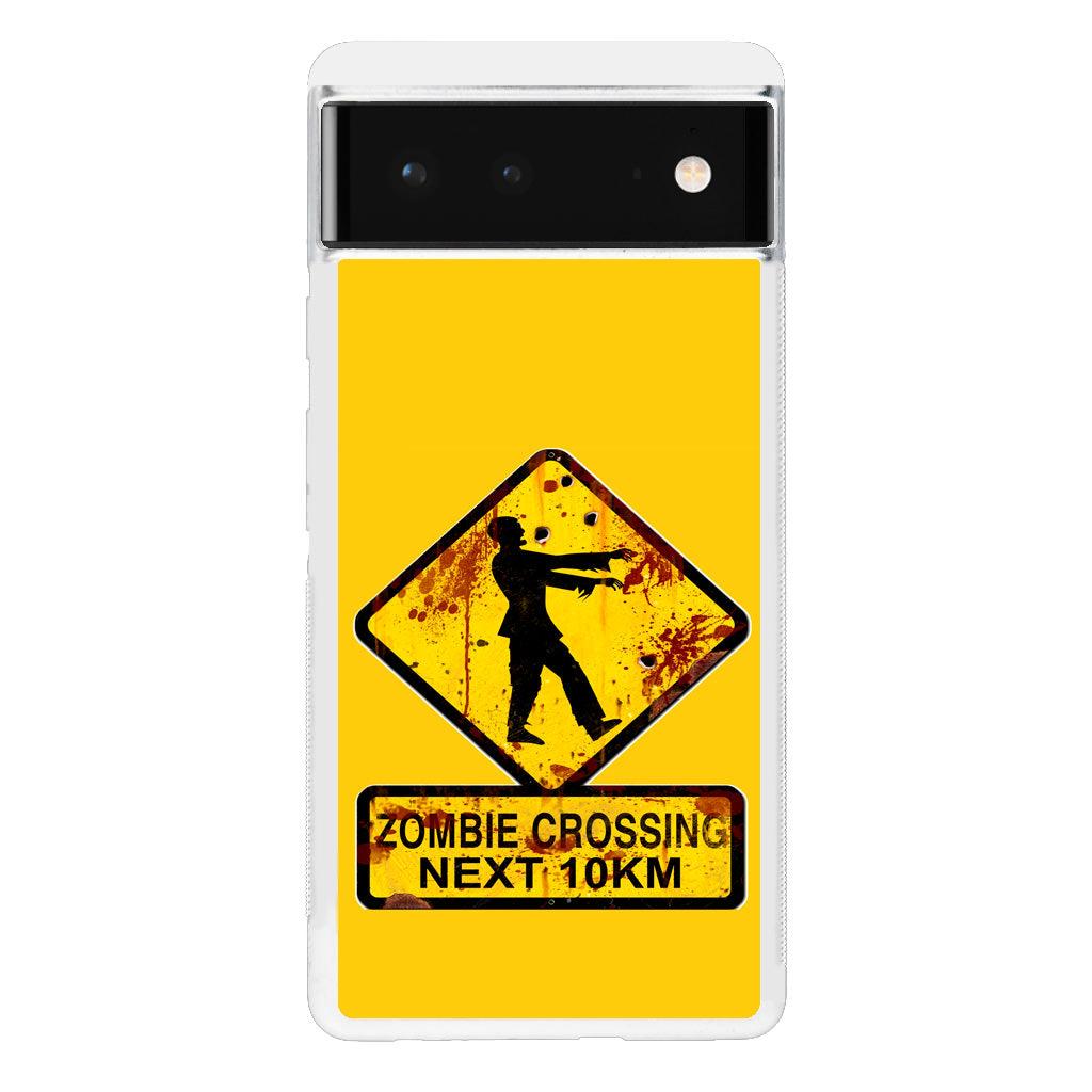 Zombie Crossing Sign Google Pixel 6 Case