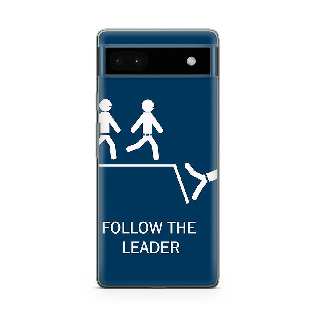 Follow The Leader Google Pixel 6a Case