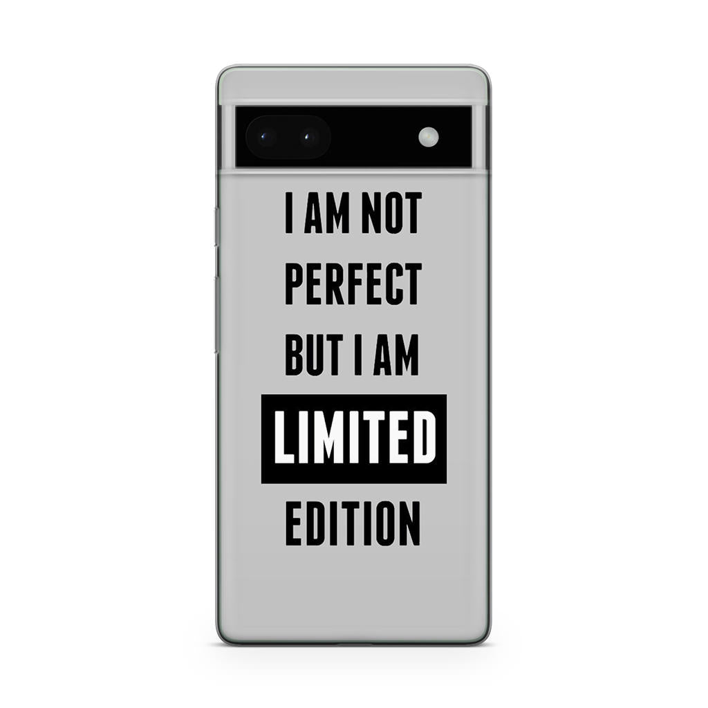 I am Limited Edition Google Pixel 6a Case