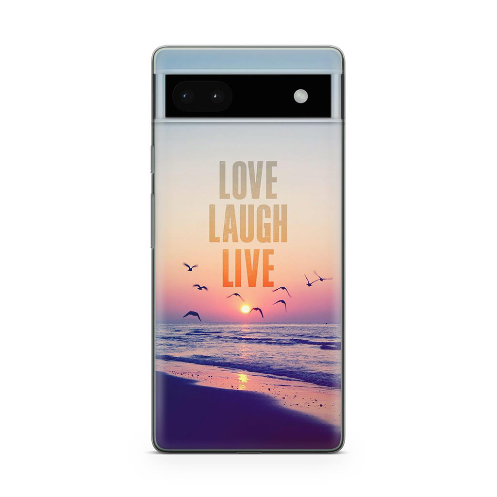 Love Laugh Live Google Pixel 6a Case